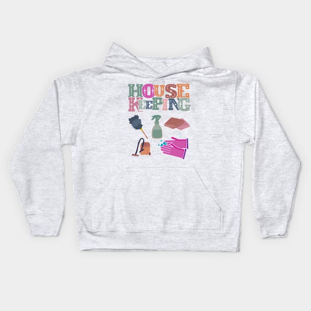 Housekeeping Kids Hoodie by GR-ART